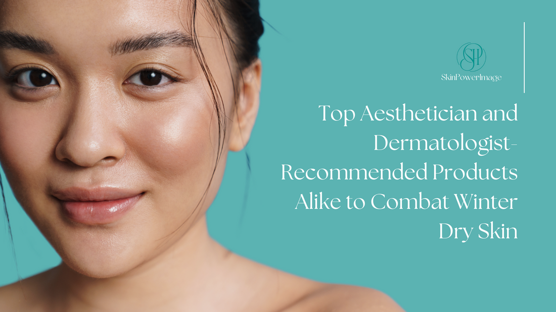Top Aesthetician and Dermatologist-Recommended Products