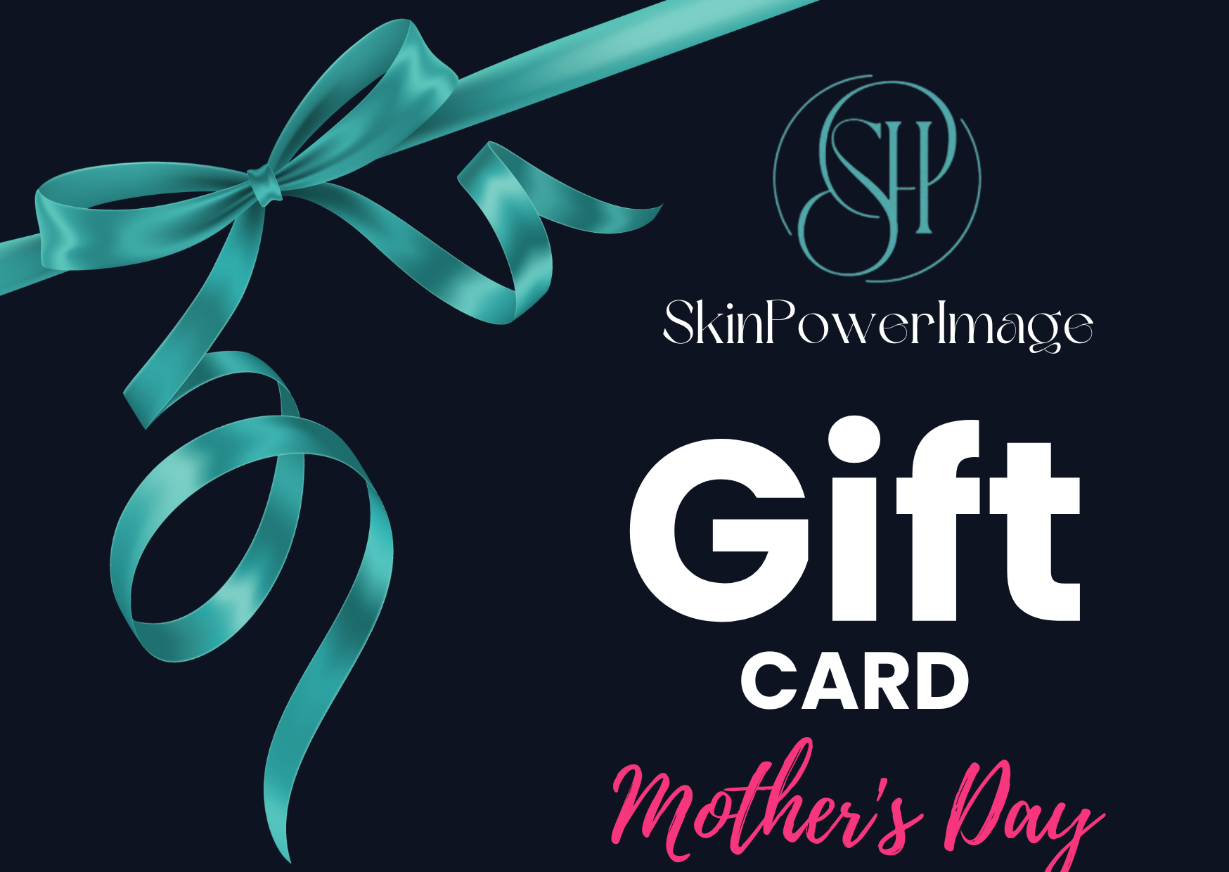 Mothers Day Special Gift Card with teal ribbon and SkinPowerImage logo.